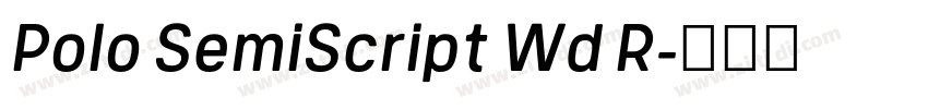 Polo SemiScript Wd R字体转换 Polo SemiScript Wd R字体转换